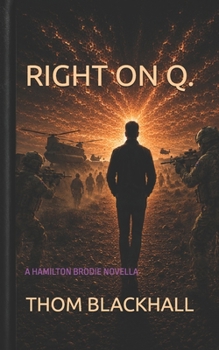 Paperback Right on Q. (A Hamilton Brodie Trilogy Series) Book