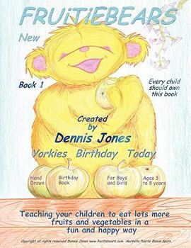 Paperback Fruitiebears: Yorkies Birthday Today: Book 1 Book