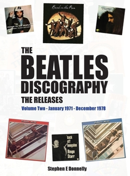 Hardcover The Beatles Discography - The Releases: Volume Two - January 1971 - December 1978 Book