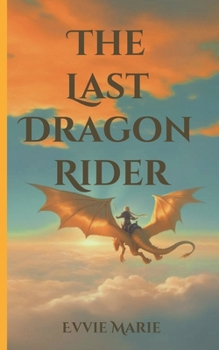 Paperback The Last Dragon Rider Book