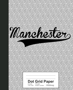 Paperback Dot Grid Paper: MANCHESTER Notebook Book