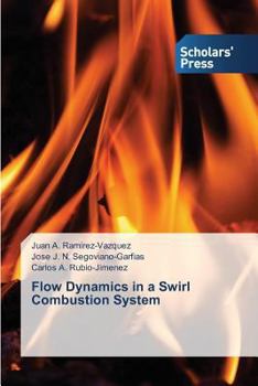 Paperback Flow Dynamics in a Swirl Combustion System Book