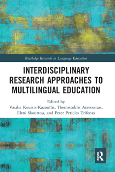 Interdisciplinary Research Approaches to Multilingual Education - Book  of the Routledge Research in Language Education