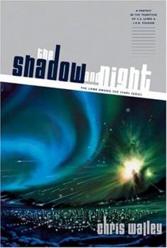 The Shadow And Night (The Lamb Among the Stars) - Book  of the Lamb Among the Stars