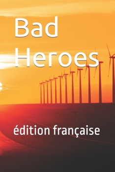 Paperback Bad Heroes: ?dition fran?aise [French] Book