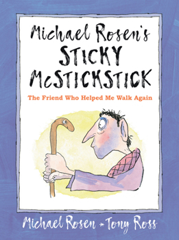 Hardcover Michael Rosen's Sticky McStickstick: The Friend Who Helped Me Walk Again Book