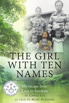 Paperback The Girl With Ten Names: My Escape from Laos to Freedom Book