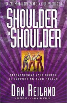 Paperback Shoulder to Shoulder: Strengthening Your Church by Supporting Your Pastor Book