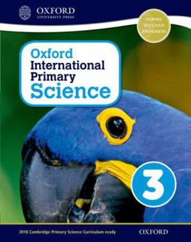 Paperback Oxford International Primary Science Stage 3: Age 7-8 Student Workbook 3 Book