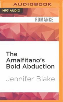 The Amalfitano's Bold Abduction - Book #3 of the Italian Billionaires