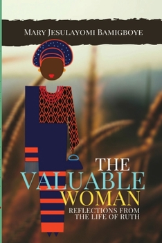 Paperback The Valuable Woman: Reflections from the Life of Ruth Book