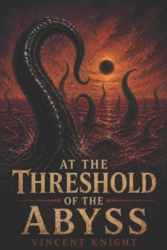 At the Threshold of the Abyss (Lovecraftian Space Horrors)