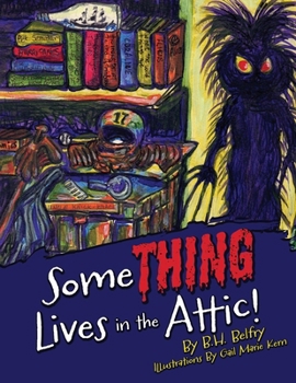 Paperback Some THING Lives in the Attic! Book