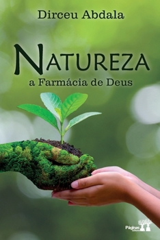 Paperback Natureza, a farmácia de Deus [Portuguese] Book