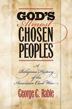 God's Almost Chosen Peoples: A Religious History of the American Civil War - Book  of the Littlefield History of the Civil War Era