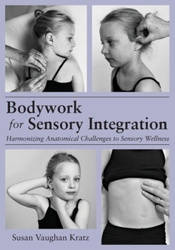 Paperback Bodywork for Sensory Integration Book