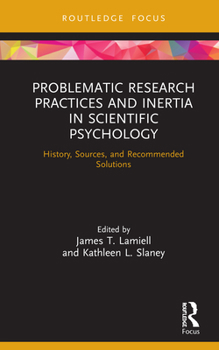 Hardcover Problematic Research Practices and Inertia in Scientific Psychology: History, Sources, and Recommended Solutions Book