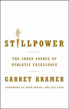 Hardcover Stillpower: The Inner Source of Athletic Excellence Book