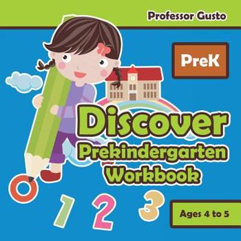 Discover Prekindergarten Workbook Prek - Ages 4 to 5