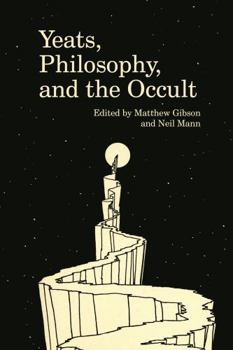 Paperback Yeats, Philosophy, and the Occult Book