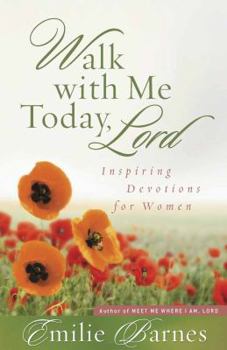 Paperback Walk with Me Today, Lord: Inspiring Devotions for Women Book