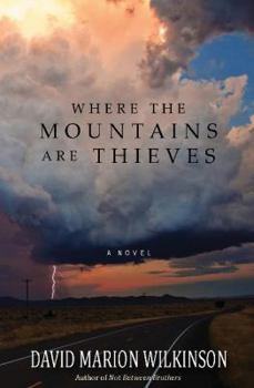 Hardcover Where the Mountains Are Thieves Book