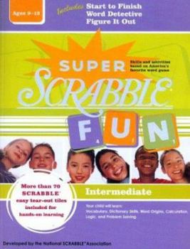 Paperback Super Scrabble Fun Intermediate: Ages 9 to 12 Book