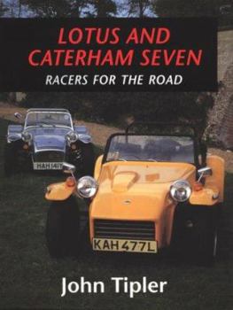 Hardcover Lotus & Catererham Seven: Racers for the Road Book