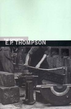 Paperback The Essential E. P. Thompson Book