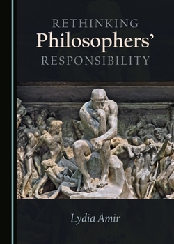 Paperback Rethinking Philosophers' Responsibility Book