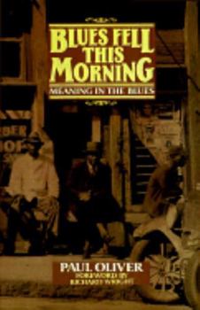 Paperback Blues Fell This Morning: Meaning in the Blues Book