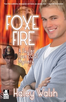 Paperback Foxe Fire: A Skyler Foxe LGBT Mystery Book