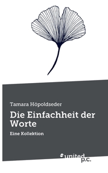 Paperback Die Einfachheit der Worte: Eine Kollektion [German] Book