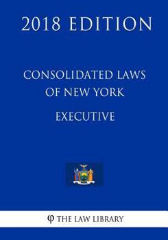 Paperback Consolidated Laws of New York - Executive (2018 Edition) Book