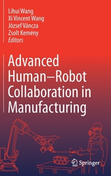 Hardcover Advanced Human-Robot Collaboration in Manufacturing Book
