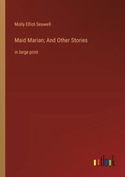 Paperback Maid Marian; And Other Stories: in large print Book