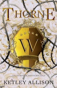 Thorne: A Dark Bully Romance (The Thorne of Winthorpe)