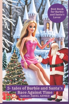 5- tales of Barbie and Santa’s Race Against Time