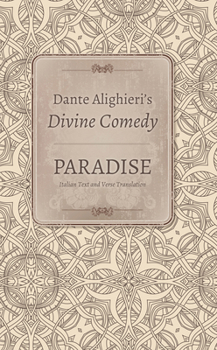 Hardcover Dante Alighieri's Divine Comedy: Volume 5: Paradise: Italian Text with Verse Translation, /Volume 6: Paradise: Commentary Book