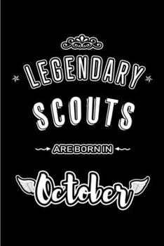 Paperback Legendary Scouts are born in October: Blank Line Journal, Notebook or Diary is Perfect for the October Borns. Makes an Awesome Birthday Gift and an Al Book