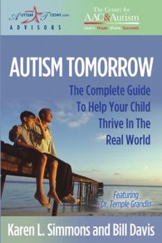 Paperback Autism Tomorrow: The Complete Guide to Help Your Child Thrive in the Real World Book
