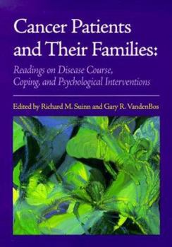 Paperback Cancer Patients and Their Families: Readings on Disease Course, Coping, and Psychological Interventions Book
