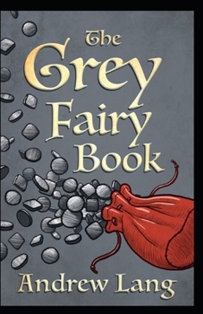 Paperback The Grey Fairy Book Annotated Book