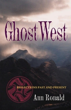Ghostwest: Reflections Past and Present - Book  of the Literature of the American West Series