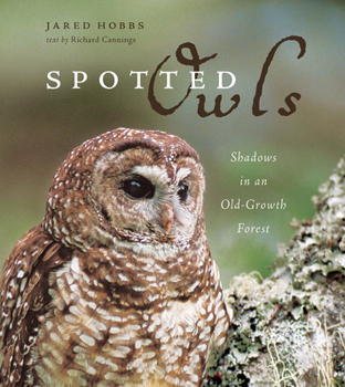 Hardcover Spotted Owls: Shadows in an Old-Growth Forest Book