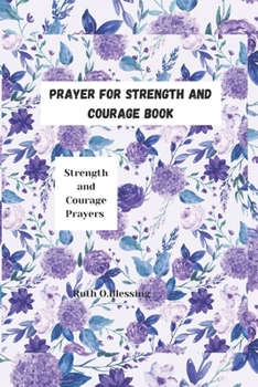 Paperback Prayers for strength and courage book: Strength and Courage Prayers Book