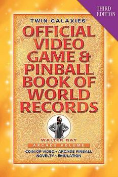 Paperback Twin Galaxies' Official Video Game & Pinball Book Of World Records; Arcade Volume, Third Edition Book