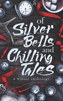Paperback Of Silver Bells and Chilling Tales Book