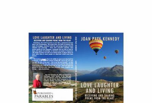 Love, Laughter, and Living: Receiving and Sharing Poems from the Heart