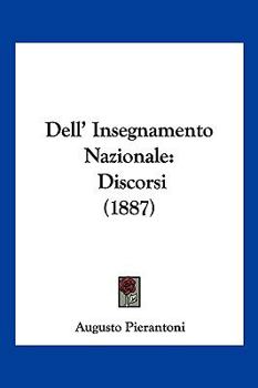 Paperback Dell' Insegnamento Nazionale: Discorsi (1887) [Italian] Book